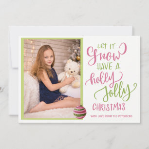 Pink green let it snow script Christmas photo Holiday Card