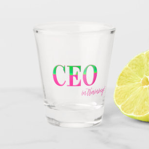 Pink & Green Motivational CEO in Training Shot Glass