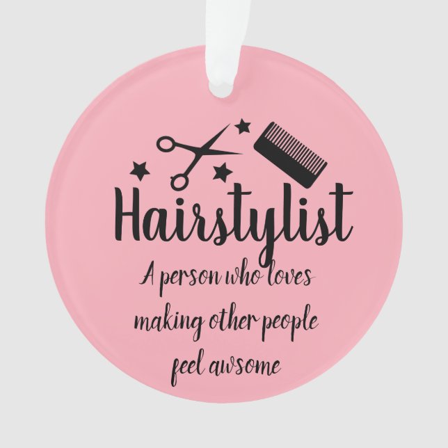 Pink Hairstylist Quote Funny Hairdresser Stars  Ornament (Front)