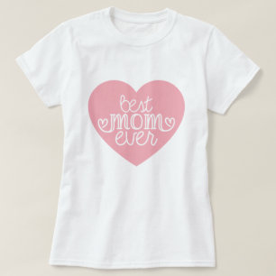Pink Heart Best Mum Ever Typography Mother's Day T-Shirt
