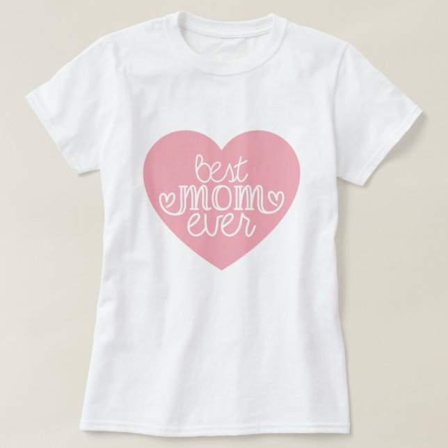 Pink Heart Best Mum Ever Typography Mother's Day T-Shirt (Design Front)