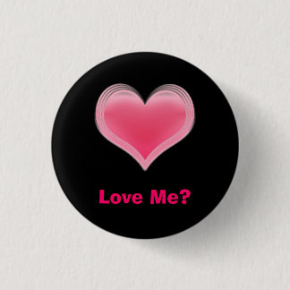 Pink Heart, Love Me? 3 Cm Round Badge