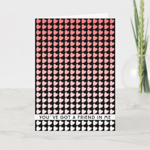 Pink Heart Pattern You`ve got a Friend Friendship Holiday Card