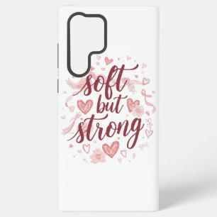 Pink Hearts Empowering "Soft But Strong" Graphic Samsung Galaxy Case