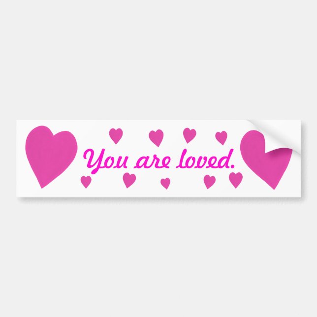 Pink Hearts on white You are loved Bumper Stickers (Front)