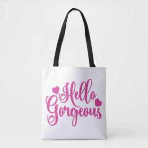 Pink Hello Gorgeous quote  Tote Bag