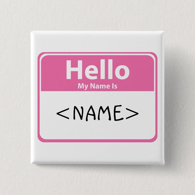 Pink Hello My Name is, <NAME> 15 Cm Square Badge (Front)