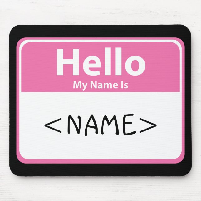 Pink Hello My Name is, <NAME> Mouse Pad (Front)