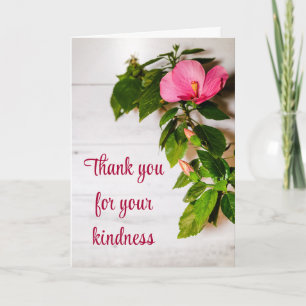 Pink Hibiscus Floral Thank You for Your Kindness Card
