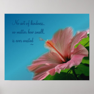 Pink Hibiscus Flower Kindness Quote Inspirational Poster