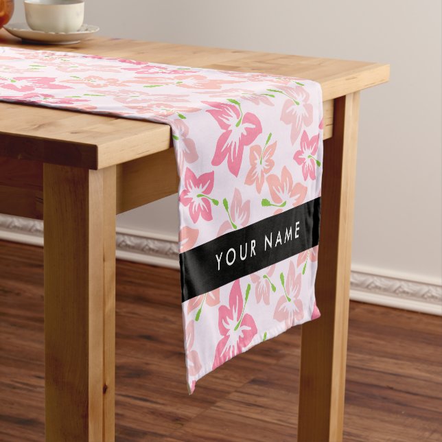 Pink Hibiscus, Pink Flowers, Your Name Short Table Runner (In Situ)