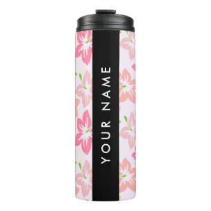 Pink Hibiscus, Pink Flowers, Your Name Thermal Tumbler