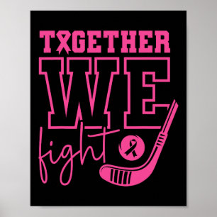 Pink Hockey Together We Fight Breast Cancer Awaren Poster