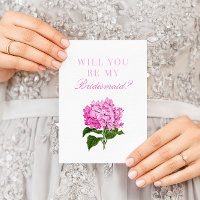 Pink Hydrangea Will You Be My Bridesmaid Card