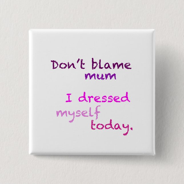 Pink I Dressed Myself Button (Front)