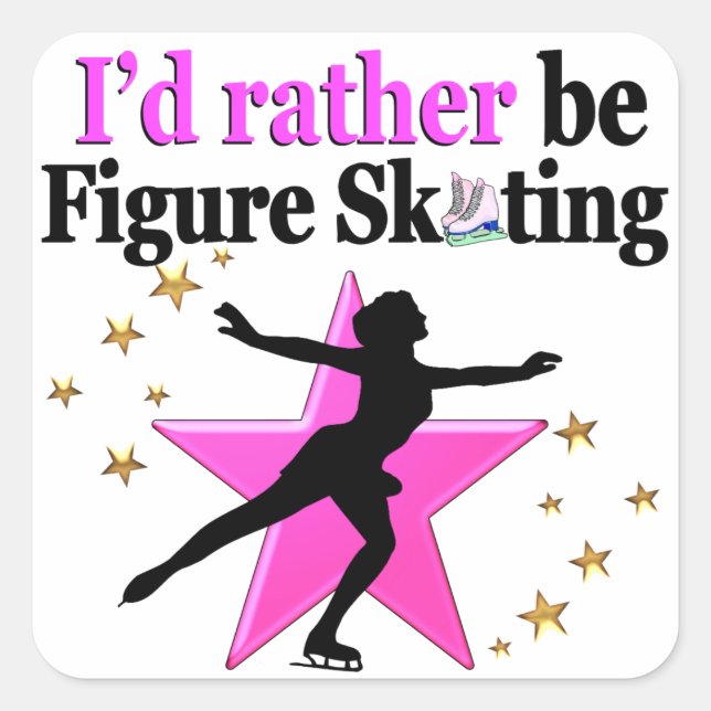 PINK I WOULD RATHER BE ICE SKATING DESIGN SQUARE STICKER (Front)