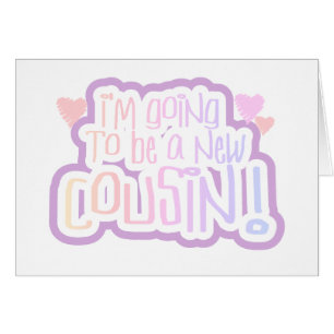 Pink I'm Going to be a Cousin