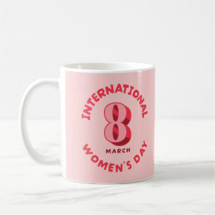 Pink International Women's Day 8th March Coffee Mug
