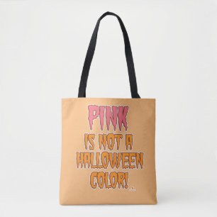 Pink Is No Halloween Colour Funny Slogan Art Tote Bag