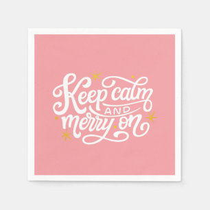 Pink Keep Calm And Merry On Typography Napkin