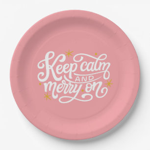 Pink Keep Calm And Merry On Typography Paper Plate