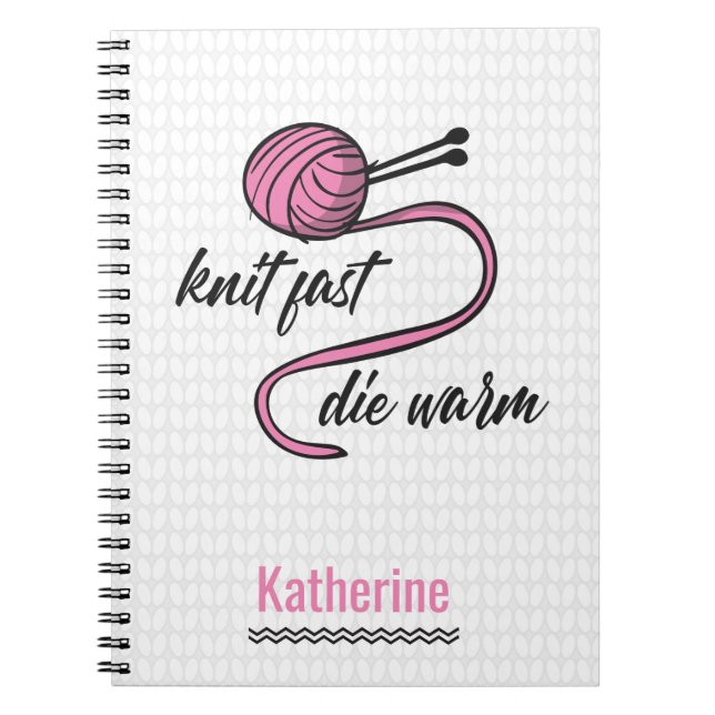 Pink Knit Fast, Die Warm Notebook (Front)