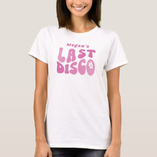 Pink last disco, modern retro bachelorette party T-Shirt