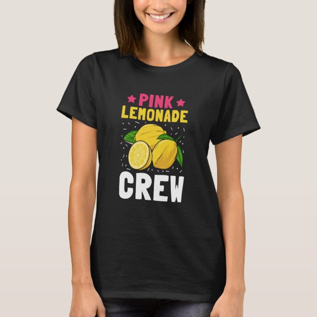 Pink Lemonade Crew Lemon Juice Boss  7 T-Shirt (Front)