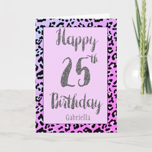 Pink Leopard Silver Glitter 25th Birthday Card (Front)