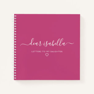 Pink Letters to My Daughter   Keepsake Memory Notebook