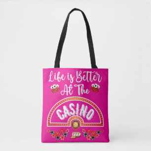 Pink Life Is Better at the Casino Tote Bag
