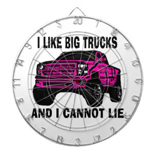 Pink like big trucks cannot lie dartboard
