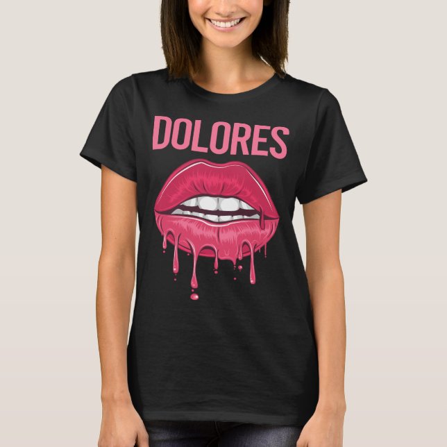 Pink Lips - Dolores Name T-Shirt (Front)