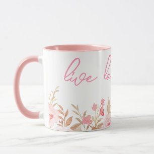 Pink Live Laugh Love  Mug