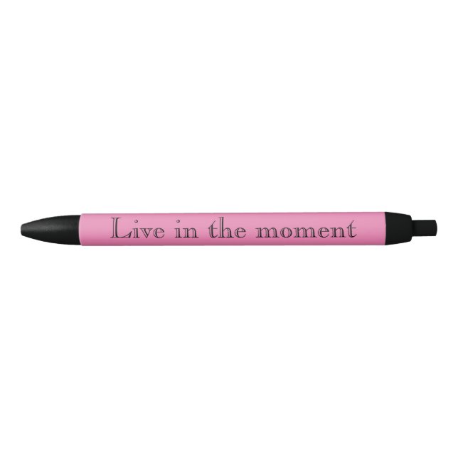 Pink Live Quote Black Ink Pen (Front)