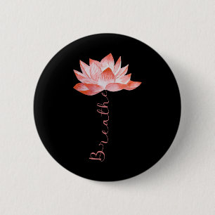 Pink Lotus Flower Yoga Breathe Meditation Yoga Lov 6 Cm Round Badge