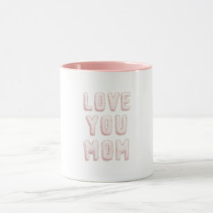 Pink Love You Mum Mother's Day Mug