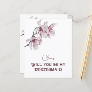 Pink Magnolias Will You Be My Bridesmaid