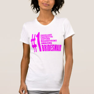 Pink Modern Bridesmaids : Number One Bridesmaid T-Shirt