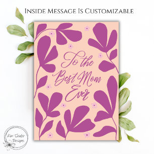 Pink Modern Floral Best Mum Ever Card
