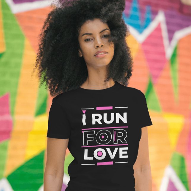 Pink Modern Quote about running for love T-Shirt (Creator Uploaded)