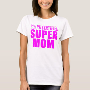 Pink Moms Birthdays & Christmas : Super Mum T-Shirt