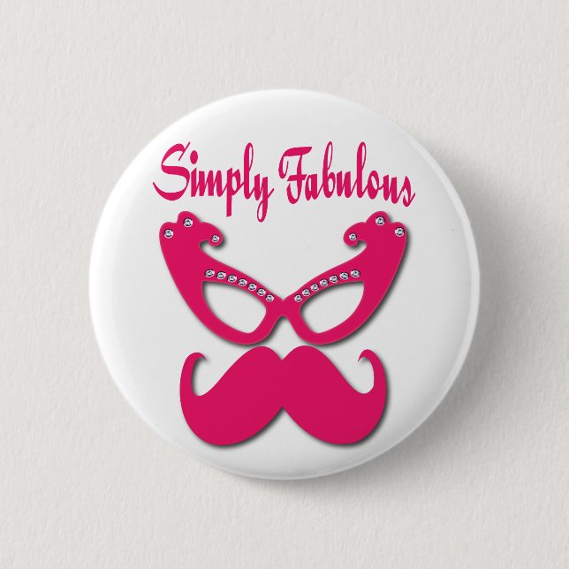 Pink Moustache and Pink Glasses Simply Fabulous 6 Cm Round Badge (Front)