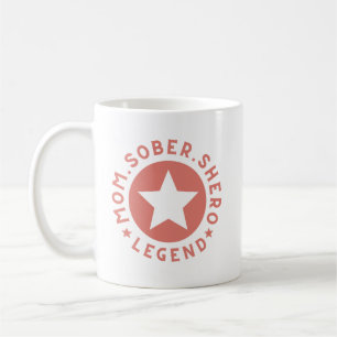 PINK Mum Shero Legend Mother's Gift Sobriety  Coffee Mug