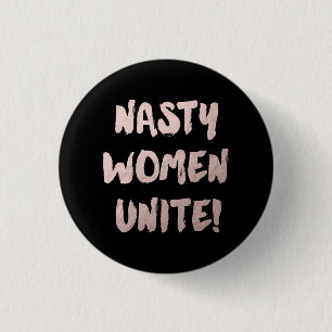 Pink Nasty Women Unite 3 Cm Round Badge