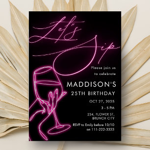Pink Neon Let's Sip Wine Birthday Girls Night Out Invitation