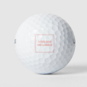Pink neon quote LOVE HAS NO LABELS typography Golf Balls
