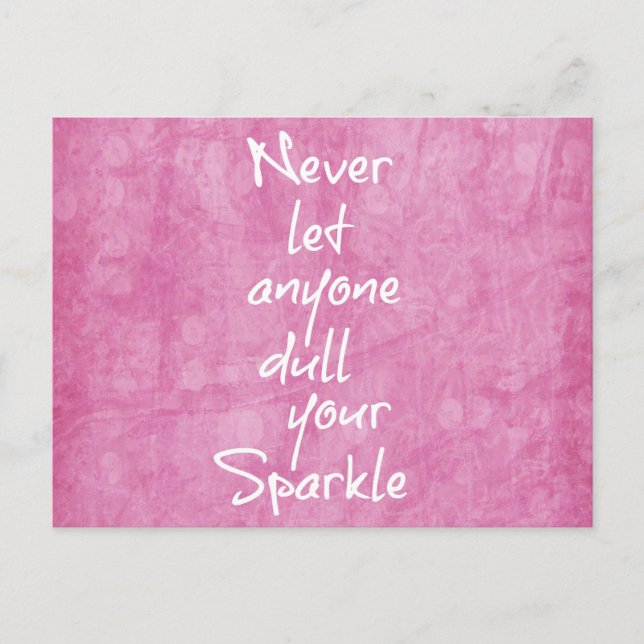 Pink Never let anyone dull your sparkle Quote Postcard (Front)