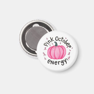 Pink october energy, Pink October CANCER AWARENESS Magnet