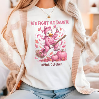 Pink October We Fight at Dawn Breast Cancer Shirt